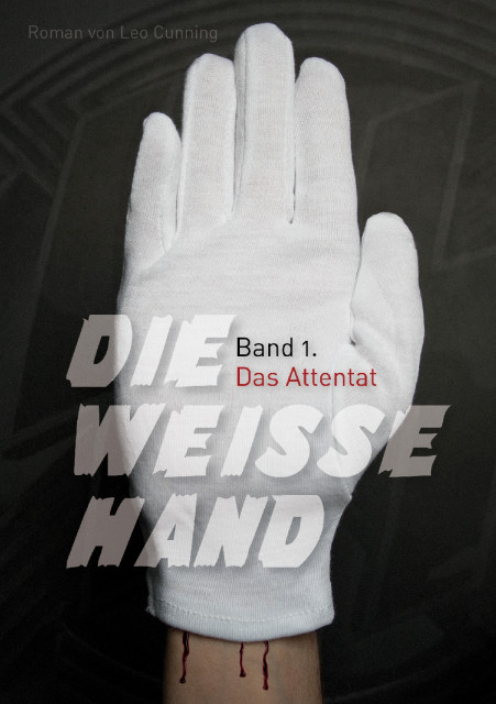 Politthriller  Die Weisse Hand  von Leo Cunning - Promotion Pressemitteilungen - Berlin