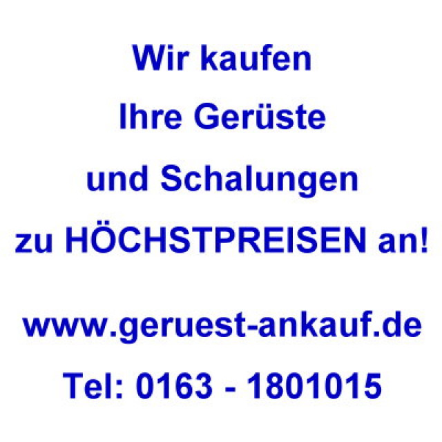 Wir zahlen Höchstpreise für Ihr Gerüst-  Ankauf von gebrauchten  Gerüst, Wir zah - Handwerk Hausbau Garten - Bautzen