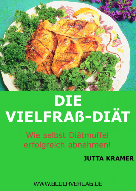 Die Vielfraß-Diät von Jutta Kramer, Ebook - Wellness Gesundheit - Graz