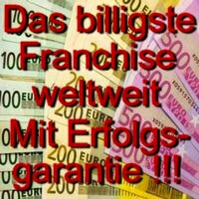 Jetzt startet das billigste Franchise weltweit !!! - Stellenmarkt - A, D, CH, FL