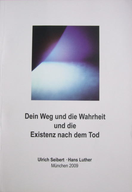Dein Weg und die Wahrheit und die Existenz nach dem Tod - Musik - München